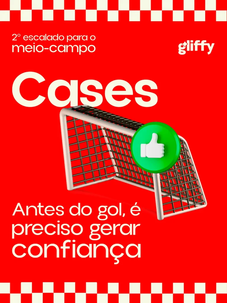 Slide sobre cases: antes do gol, é preciso gerar confiança, com uma trave de futebol e um selo de aprovado sobre fundo vermelho